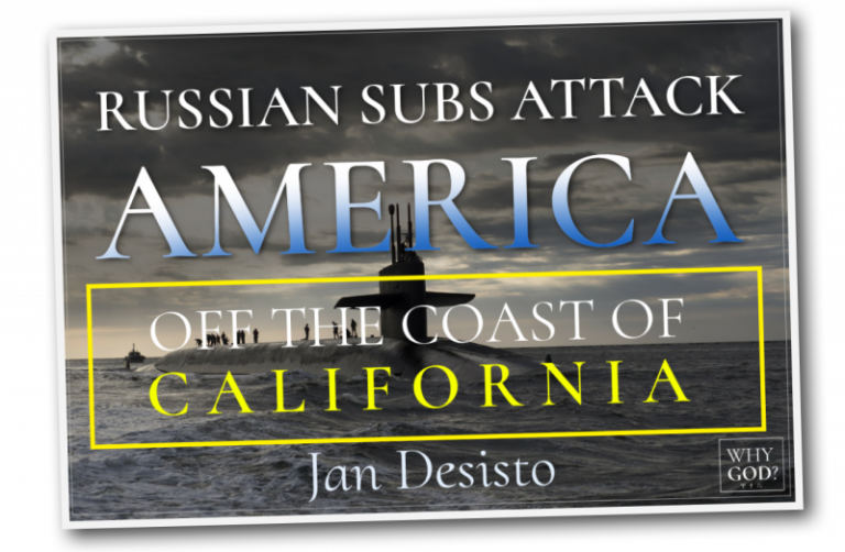 Russian Subs Attack America Off The Coast Of California In Vivid Dream Given To Jan Desisto