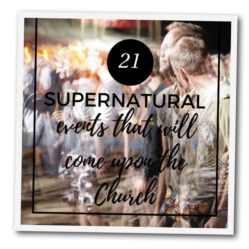 21-supernatural-events-coming-on-the-church