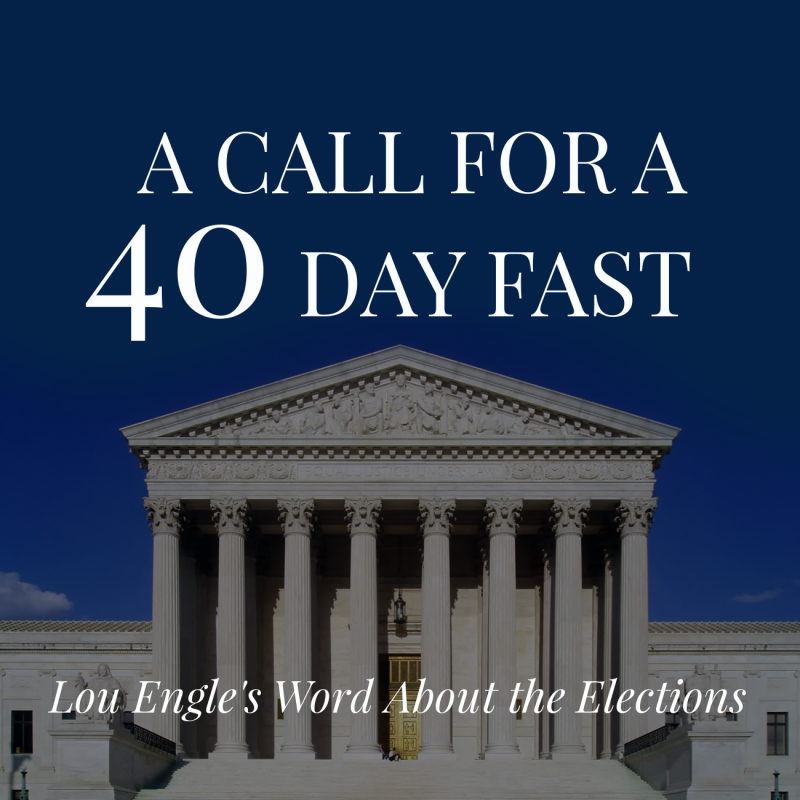 A Call For a 40Day Fast For The Elections Lou Engle