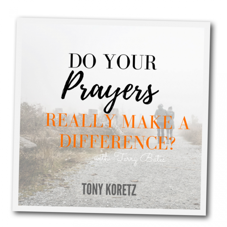 tony-koretz-prayers-make-a-difference